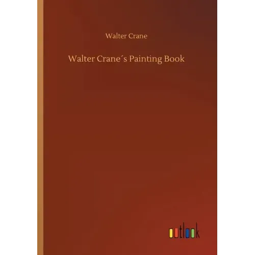 Walter Crane´s Painting Book