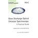 Glow Discharge Optical Emission Spectroscopy: A Practical Guide
