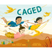 Caged
