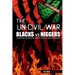 The Un-Civil War: BLACKS vs NIGGERS: Confronting the Subculture Within the African-American Community