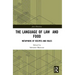The Language of Law and Food: Metaphors of Recipes and Rules