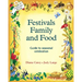 Festivals, Family, and Food: A Guide to Seasonal Celebration