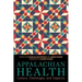Appalachian Health: Culture, Challenges, and Capacity