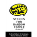 Absolutely Random Stories for Random People: That Means You!