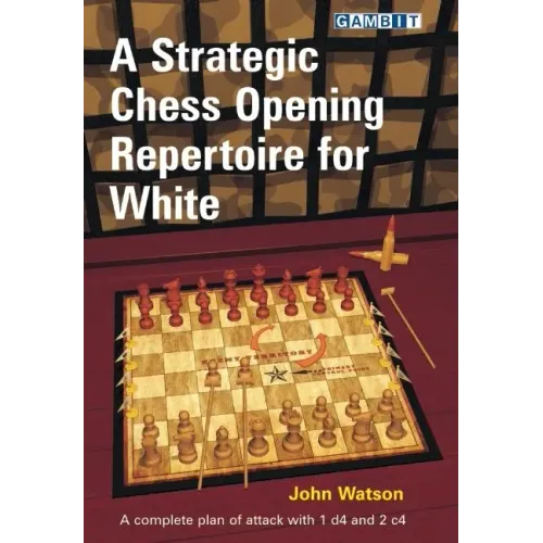 A Strategic Chess Opening Repertoire for White