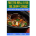 Freezer Meals for the Slow Cooker