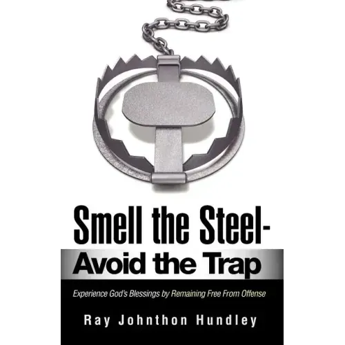 Smell the Steel - Avoid the Trap