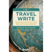 Travel Write: Select Entries from 20 Years of the Bradt Travel-Writing Competition