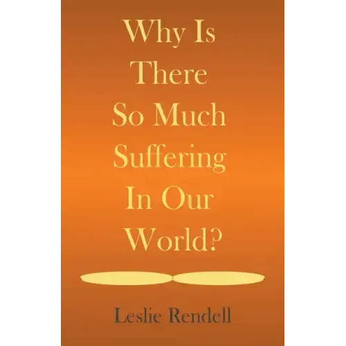 Why Is There So Much Suffering In Our World