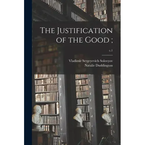 The Justification of the Good;; c.1