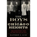 The Boys in Chicago Heights: The Forgotten Crew of the Chicago Outfit