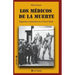 Los medicos de la muerte: Eugenesia y exterminio en el Tercer Reich