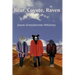 Bear, Coyote, Raven
