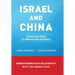 Israel and China: From Silk Road to Innovation Highway