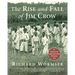 The Rise and Fall of Jim Crow