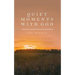 Quiet Moments with God for Women