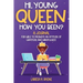 Hi, Young Queen, How You Been?