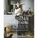 The Urban Homesteading Cookbook: Forage, Farm, Ferment and Feast for a Better World