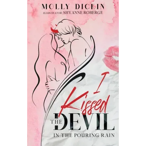 I Kissed the Devil in the Pouring Rain