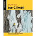 How to Ice Climb!