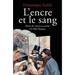 L'Encre et le sang: Récits de crimes et société à la Belle Epoque