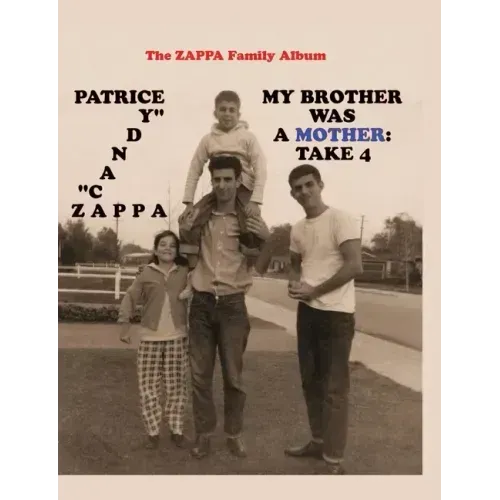 My Brother Was A Mother: Take 4
