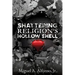 Shattering Religion's Hollow Shell