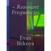 Evan Ifekoya: Resonant Frequencies
