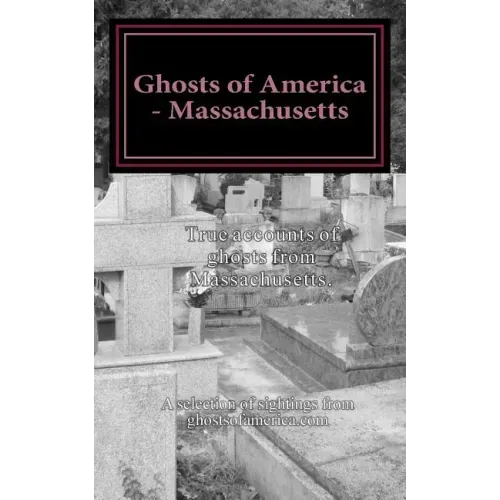 Ghosts of America - Massachusetts