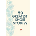50 Greatest Short Stories
