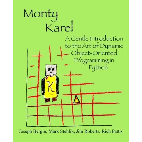 Monty Karel: A Gentle Introduction to the Art of Object-Oriented Programming in Python