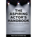 The Aspiring Actor's Handbook: What Seasoned Actors Wished They Had Known