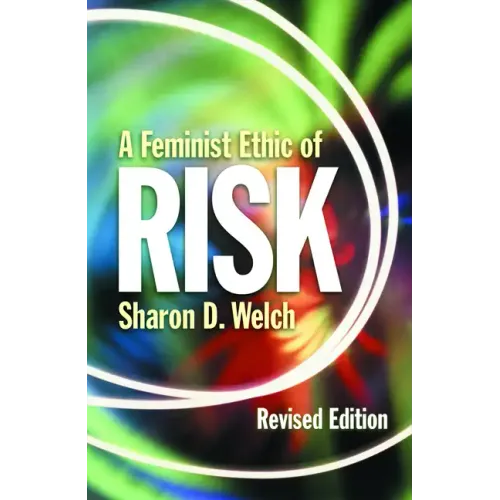 A Feminist Ethic of Risk: Revised Edition
