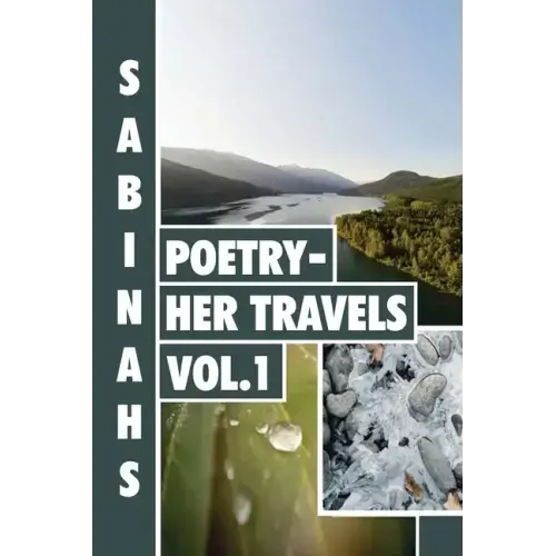 Sabinah's Poetry -Her Travels Volume 1