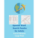 Spanish Word Search Puzzles for Adults: Travel Themed, Large Print