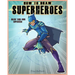 How to Draw Super Hero: Draw your own super hero