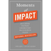 Moments of Impact: How to Design Strategic Conversations That Accelerate Change