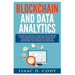Blockchain Technology And Data Analytics. Digital Economy Financial Framework With Practical Data Analysis And Statistical Guide to Transform And Evol
