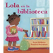 Lola En La Biblioteca (Spanish Edition)