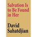 Salvation Is to Be Found in Her
