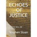 Echoes of Justice: Justice Will Be Served