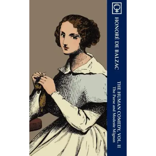 The Human Comedy, Vol. II: The Purse and Modeste Mignon (Noumena Classics)