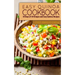 Easy Quinoa Cookbook: 50 Days of 50 Unique and Easy Quinoa Recipes
