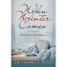 When Winter Comes: Winning over Life's Challenges