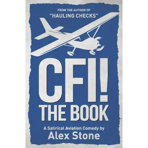 CFI! The Book: A Satirical Aviation Comedy