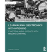 Learn Audio Electronics with Arduino: Practical Audio Circuits with Arduino Control