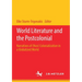 World Literature and the Postcolonial: Narratives of (Neo) Colonialization in a Globalized World