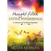 Thought-Filled Little Ponderings: A Collection Of Accidental Inspiration