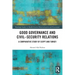 Good Governance and Civil-Security Relations: A Comparative Study of Turkey and Egypt