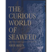 The Curious World of Seaweed